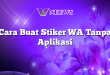 Cara Buat Stiker WA Tanpa Aplikasi
