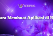 Cara Membuat Aplikasi di HP