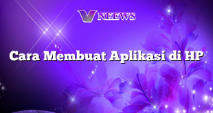 Cara Membuat Aplikasi di HP