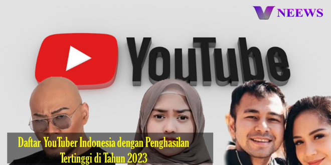 Daftar YouTuber Indonesia dengan Penghasilan Tertinggi di Tahun 2023