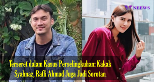 Terseret dalam Kasus Perselingkuhan Kakak Syahnaz, Raffi Ahmad Juga Jadi Sorotan